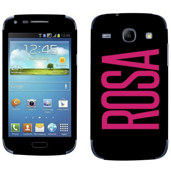   «Rosa»   Samsung Galaxy Core