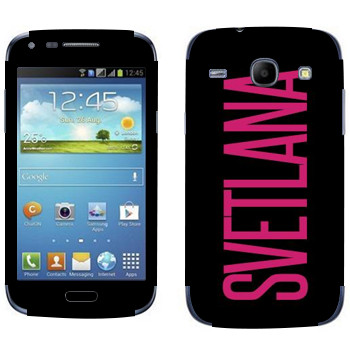   «Svetlana»   Samsung Galaxy Core