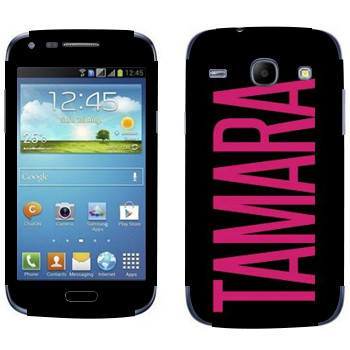   «Tamara»   Samsung Galaxy Core