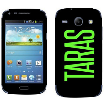   «Taras»   Samsung Galaxy Core