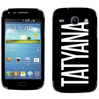   «Tatyana»   Samsung Galaxy Core