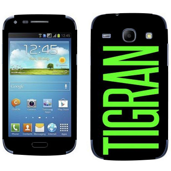   «Tigran»   Samsung Galaxy Core