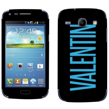   «Valentin»   Samsung Galaxy Core