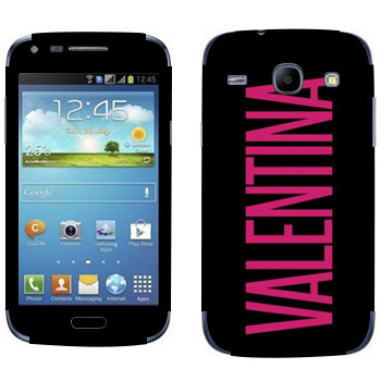   «Valentina»   Samsung Galaxy Core