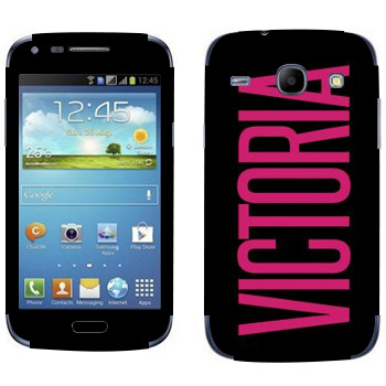   «Victoria»   Samsung Galaxy Core