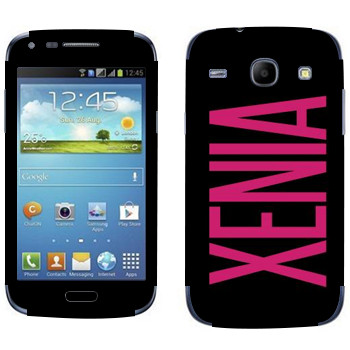   «Xenia»   Samsung Galaxy Core