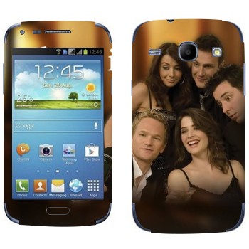   « How I Met Your Mother»   Samsung Galaxy Core
