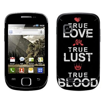   «True Love - True Lust - True Blood»   Samsung Galaxy Fit