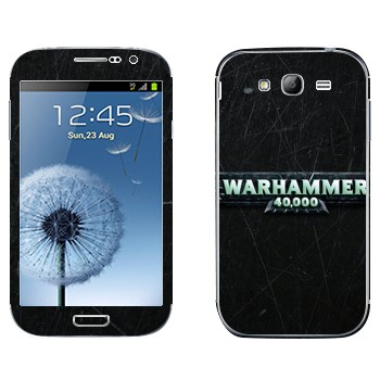   «Warhammer 40000»   Samsung Galaxy Grand Duos