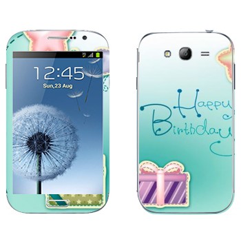   «Happy birthday»   Samsung Galaxy Grand Duos