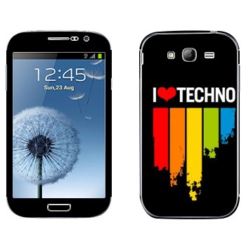   «I love techno»   Samsung Galaxy Grand Duos