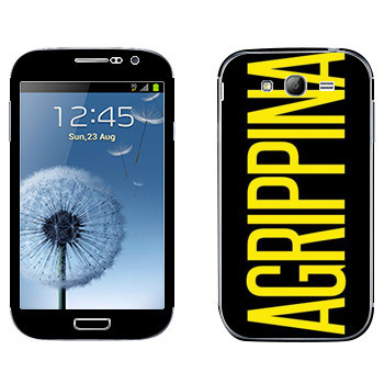   «Agrippina»   Samsung Galaxy Grand Duos