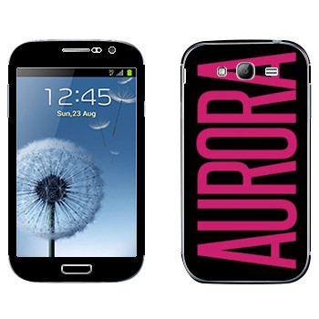   «Aurora»   Samsung Galaxy Grand Duos