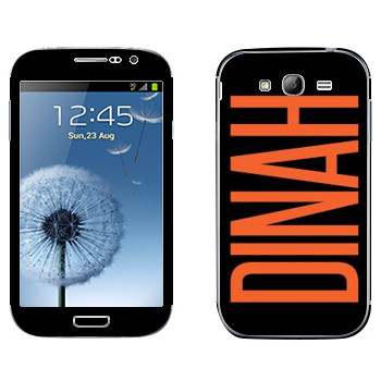   «Dinah»   Samsung Galaxy Grand Duos