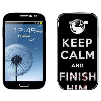   «Keep calm and Finish him Mortal Kombat»   Samsung Galaxy Grand Duos