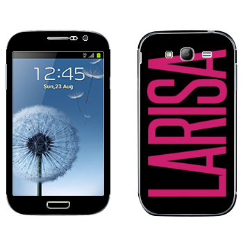   «Larisa»   Samsung Galaxy Grand Duos