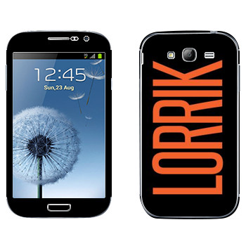   «Lorrik»   Samsung Galaxy Grand Duos