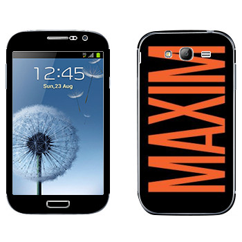   «Maxim»   Samsung Galaxy Grand Duos