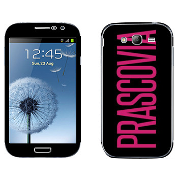   «Prascovia»   Samsung Galaxy Grand Duos