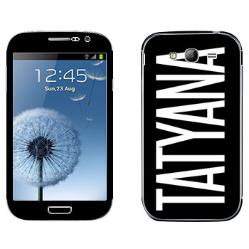   «Tatyana»   Samsung Galaxy Grand Duos