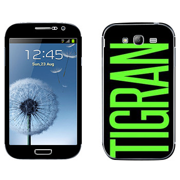   «Tigran»   Samsung Galaxy Grand Duos