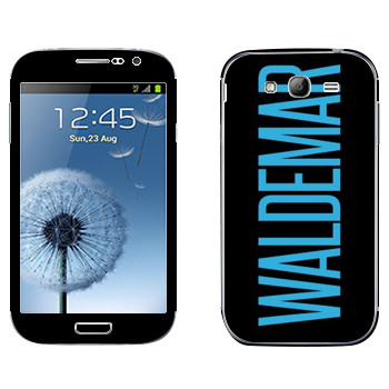   «Waldemar»   Samsung Galaxy Grand Duos