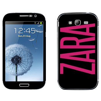   «Zara»   Samsung Galaxy Grand Duos