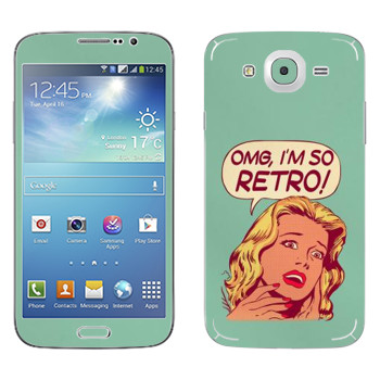   «OMG I'm So retro»   Samsung Galaxy Mega 5.8