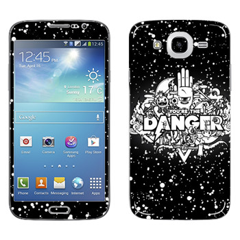   « You are the Danger»   Samsung Galaxy Mega 5.8