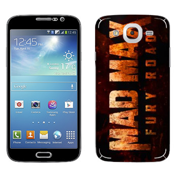   «Mad Max: Fury Road logo»   Samsung Galaxy Mega 5.8