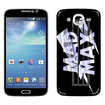   «Mad Max logo»   Samsung Galaxy Mega 5.8