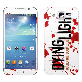   «Dying Light  - »   Samsung Galaxy Mega 5.8