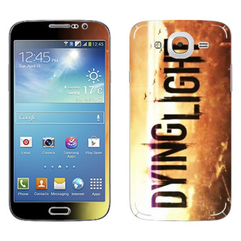   «Dying Light »   Samsung Galaxy Mega 5.8