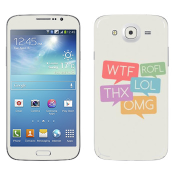   «WTF, ROFL, THX, LOL, OMG»   Samsung Galaxy Mega 5.8