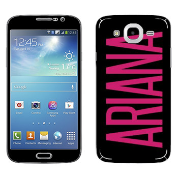   «Ariana»   Samsung Galaxy Mega 5.8