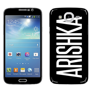   «Arishka»   Samsung Galaxy Mega 5.8