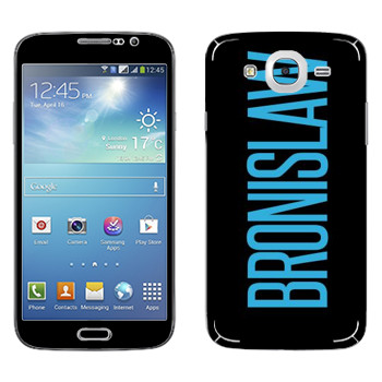   «Bronislaw»   Samsung Galaxy Mega 5.8