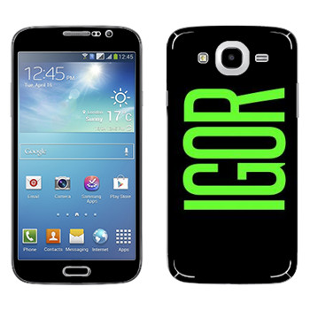   «Igor»   Samsung Galaxy Mega 5.8