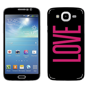   «Love»   Samsung Galaxy Mega 5.8