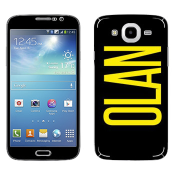   «Olan»   Samsung Galaxy Mega 5.8