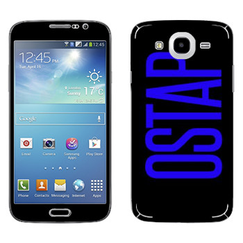   «Ostap»   Samsung Galaxy Mega 5.8