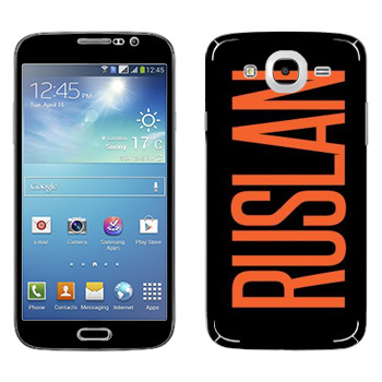   «Ruslan»   Samsung Galaxy Mega 5.8