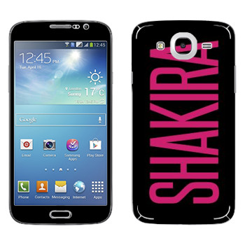   «Shakira»   Samsung Galaxy Mega 5.8