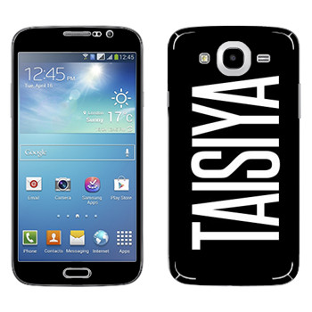   «Taisiya»   Samsung Galaxy Mega 5.8