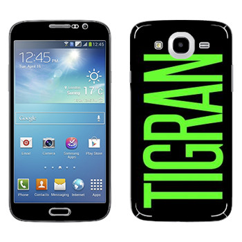   «Tigran»   Samsung Galaxy Mega 5.8