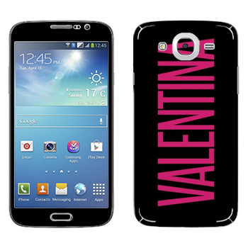   «Valentina»   Samsung Galaxy Mega 5.8