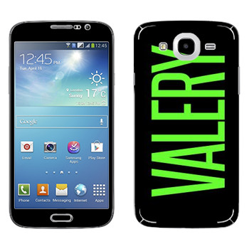   «Valery»   Samsung Galaxy Mega 5.8