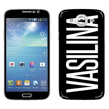   «Vasilina»   Samsung Galaxy Mega 5.8