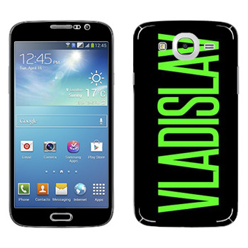   «Vladislav»   Samsung Galaxy Mega 5.8