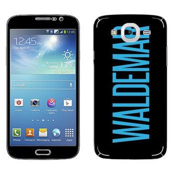   «Waldemar»   Samsung Galaxy Mega 5.8